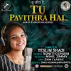 About Tu Pavithra Hai (Female Version) Song